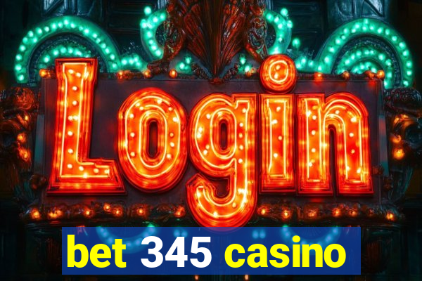 bet 345 casino